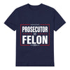 Unisex Graphic Tee Kamala-Prosecutor vs Felon Print Casual T-Shirt